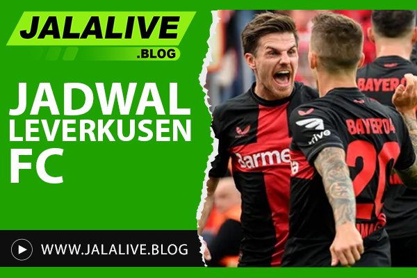 Jadwal Leverkusen FC Terbaru: Pertandingan, Kick-Off, dan Link Streaming