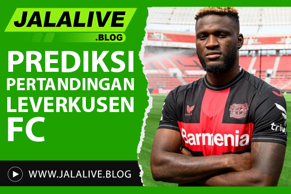 Prediksi Pertandingan Leverkusen FC Hari Ini: Formasi dan Peluang Kemenangan