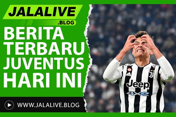 Berita Terbaru Juventus: Update Transfer, Skor, dan Hasil Pertandingan