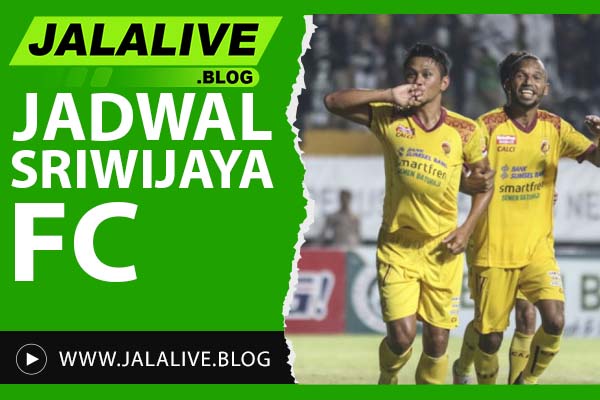 Jadwal Sriwijaya FC Hari Ini: Kick-Off, Lawan, dan Link Streaming Resmi