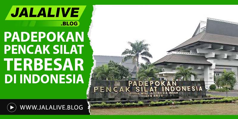 Padepokan Pencak Silat Terbesar di Indonesia: Tempat Pelestarian dan Pengembangan Warisan Budaya