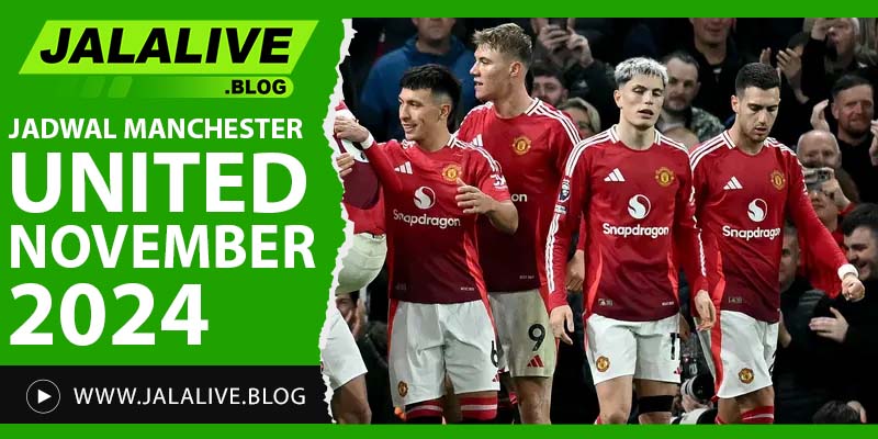 Jadwal Manchester United November 2024: Siaran Langsung dan Prediksi Skor