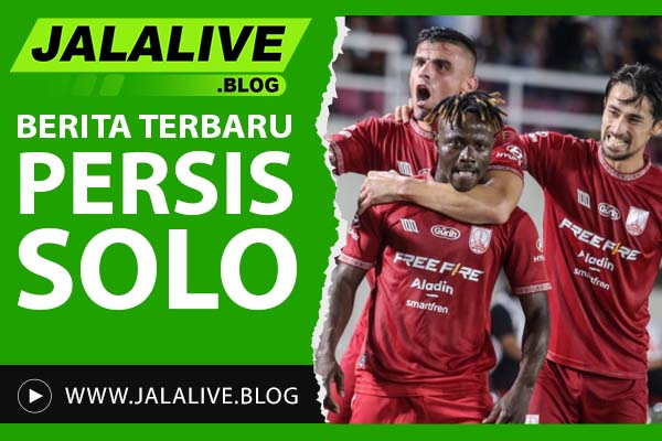 Berita Terbaru Persis Solo: Update Pemain, Jadwal, dan Hasil Pertandingan