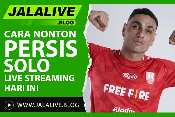 Cara Nonton Persis Solo Live Streaming Hari Ini – Jadwal & Link Resmi