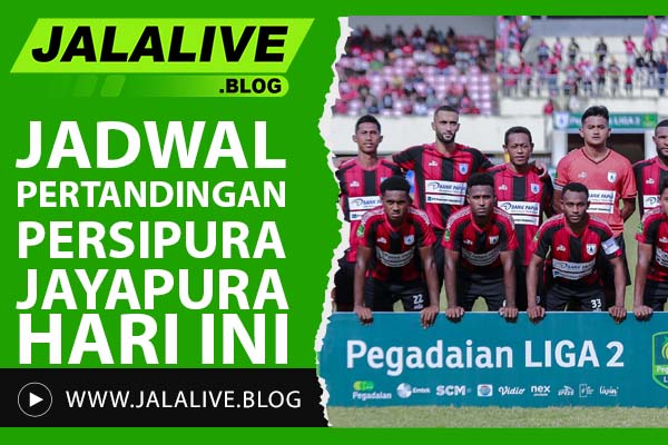 Prediksi Pertandingan Persipura Jayapura Hari Ini – Jadwal, Skor, & Link Streaming