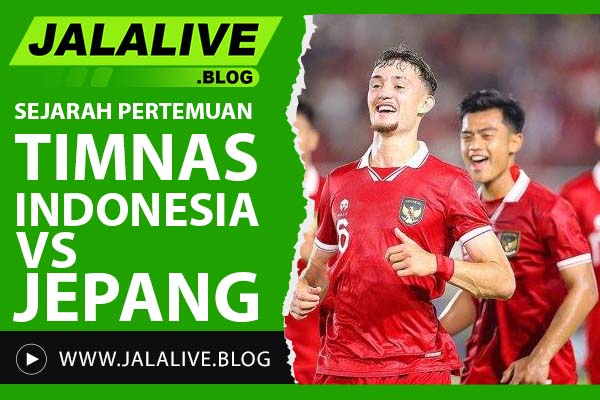 Sejarah Pertemuan Timnas Indonesia vs Jepang – Rekor Head-to-Head Lengkap