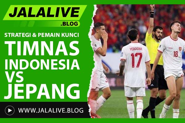 Strategi & Pemain Kunci Timnas Indonesia vs Jepang – Prediksi Formasi Terbaik