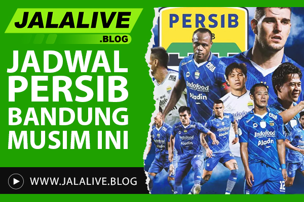 Jadwal Persib Bandung Musim Ini: Live Streaming dan Hasil Pertandingan