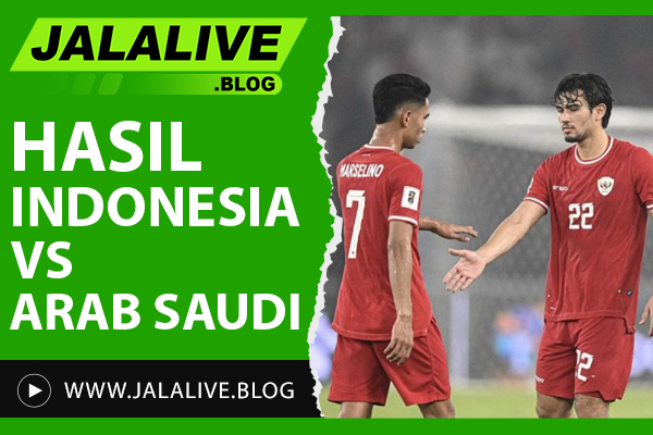 Hasil Indonesia vs Arab Hari Ini: Skor, Statistik, dan Highlight Pertandingan