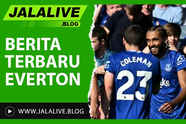 Berita Terbaru Everton: Transfer, Skor, dan Update Pertandingan