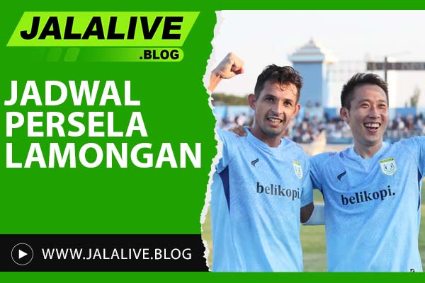 Jadwal Persela Lamongan Hari Ini: Waktu Kick-Off & Link Live Streaming Resmi