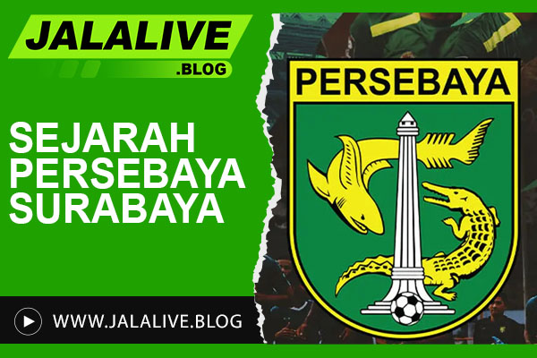 Sejarah Persebaya Surabaya: Klub Legendaris Indonesia