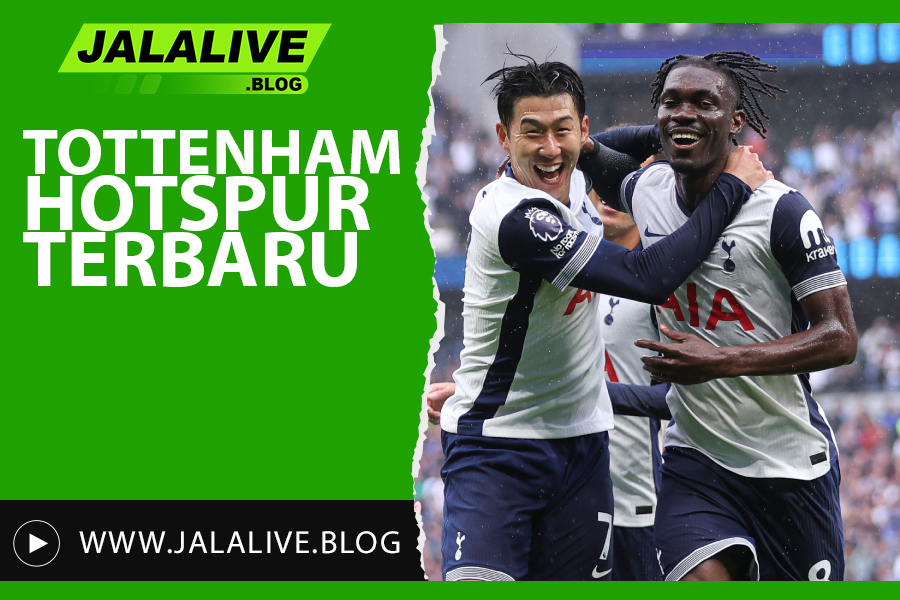 Tottenham Hotspur Terbaru: Jadwal, Hasil, dan Berita Hari Ini