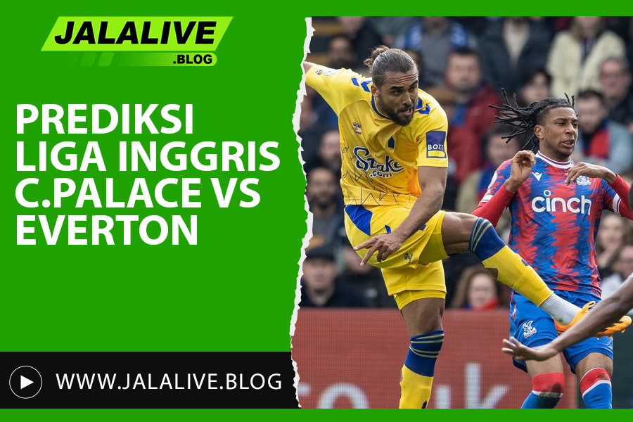 Jadwal Liga Inggris 15 Februari 2025 Crystal Palace vs Everton