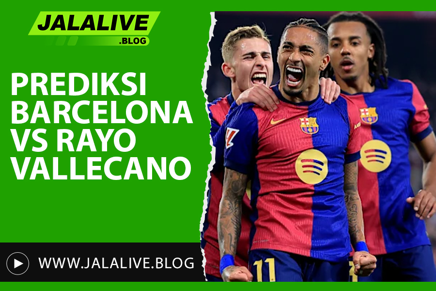 Prediksi Barcelona vs Rayo Vallecano Liga Spanyol 17 Februari 2025