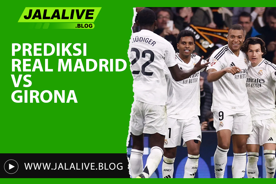 Prediksi Real Madrid vs Girona Liga Spanyol 23 Februari 2025