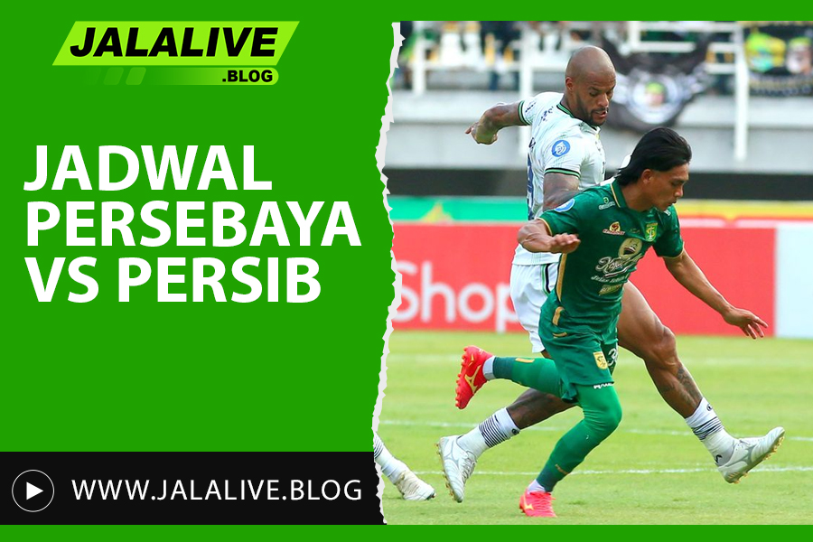 Jadwal Bola Persebaya Surabaya vs Persib Bandung Liga 1 Indonesia 2025