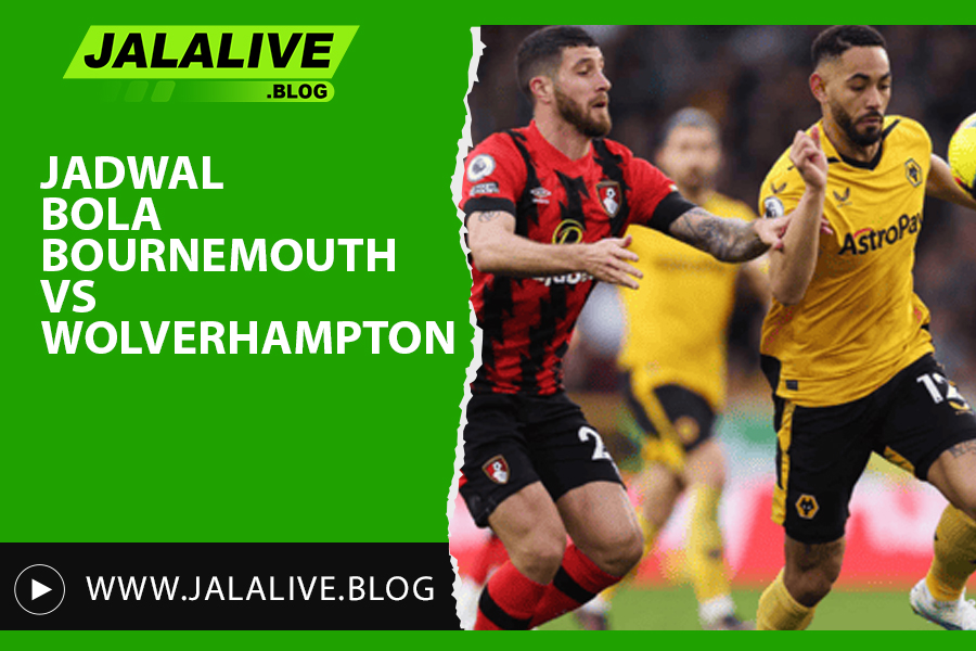 Jadwal Bola Bournemouth vs Wolverhampton Liga Inggris 01 Maret 2025: Duel Sengit di Liga Inggris