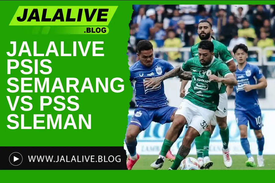 Jadwal Bola Jalalive PSIS Semarang vs PSS Sleman Liga 1 Indonesia 09 Mei 2025