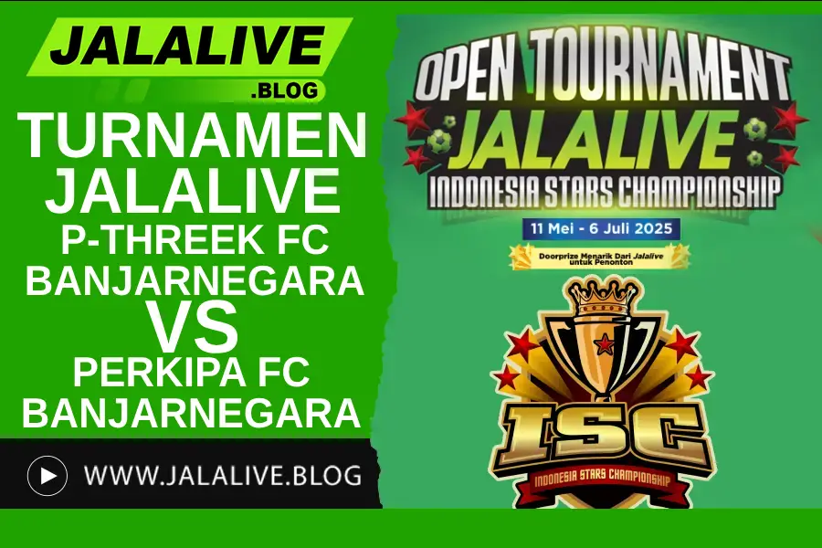 Jadwal Bola Turnamen Jalalive ISC Hari-3: P-THREEK FC Banjarnegara vs PERKIPA FC Banjarnegara