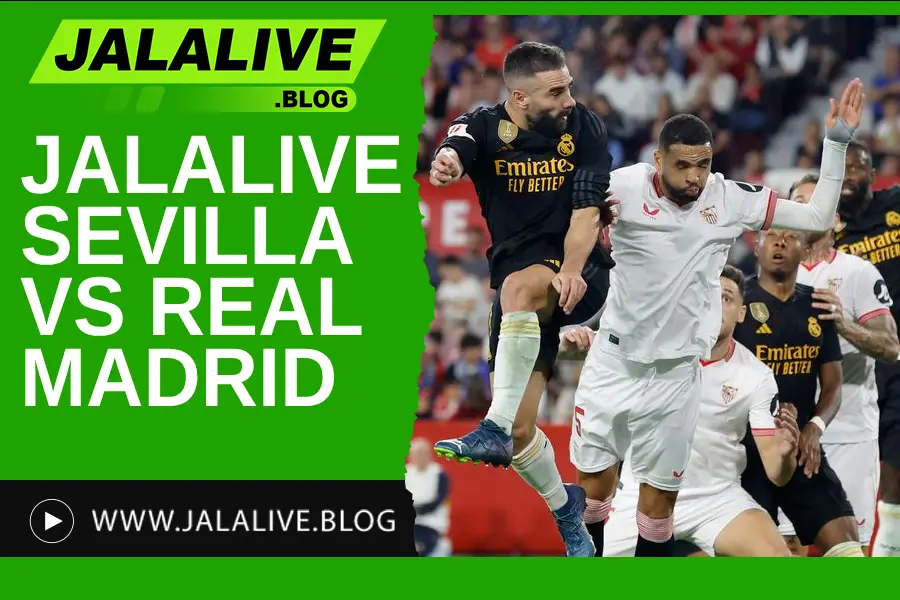 Jadwal Bola Jalalive Sevilla vs Real Madrid Liga Spanyol 19 Mei 2025