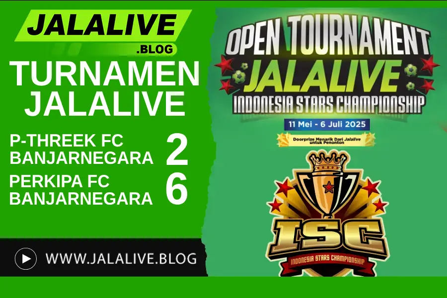 Hasil Pertandingan Turnamen Jalalive ISC Hari ke-3: P-THREEK FC Banjarnegara 2 - 6 PERKIPA FC Banjarnegara