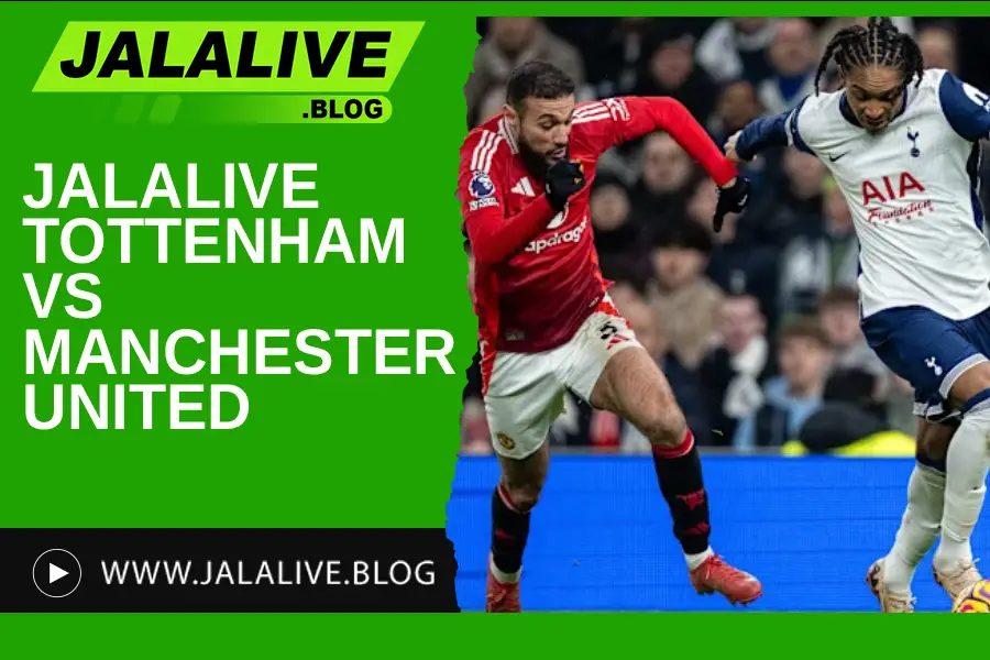 Jadwal Bola Jalalive Tottenham vs Manchester United, Sabtu 08 November 2025