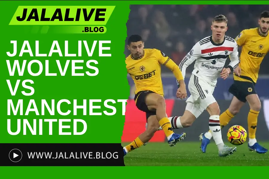 Jadwal Bola Jalalive Wolves vs Manchester Utd – Liga Inggris 9 Desember 2025