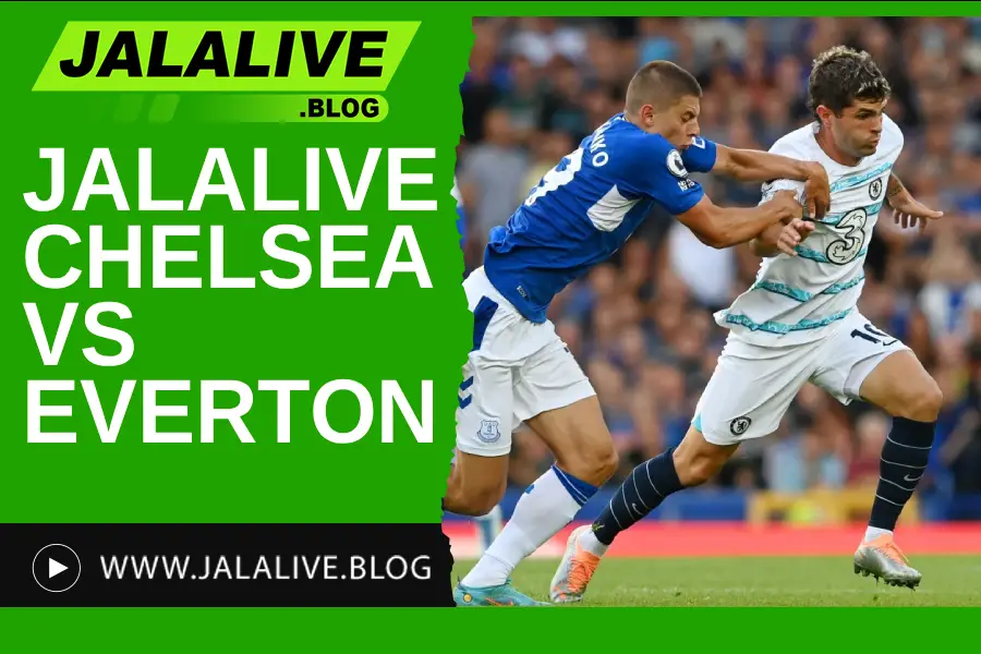 Jadwal Bola Jalalive Chelsea vs Everton – Liga Inggris 13 Desember 2025